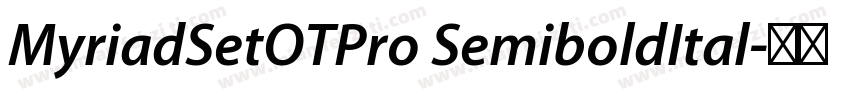 MyriadSetOTPro SemiboldItal字体转换